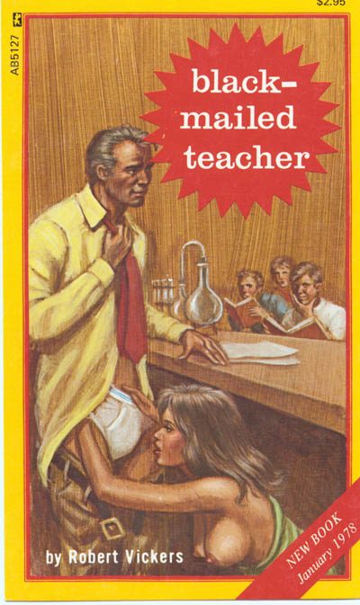 Blackmailed Teacher by Robert Vickers