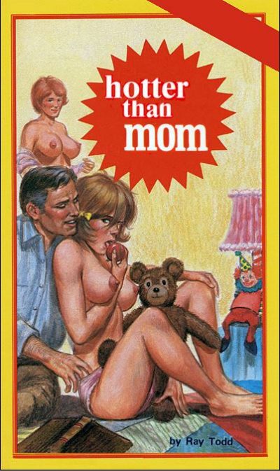 Hotter Than Mom by Ray Todd