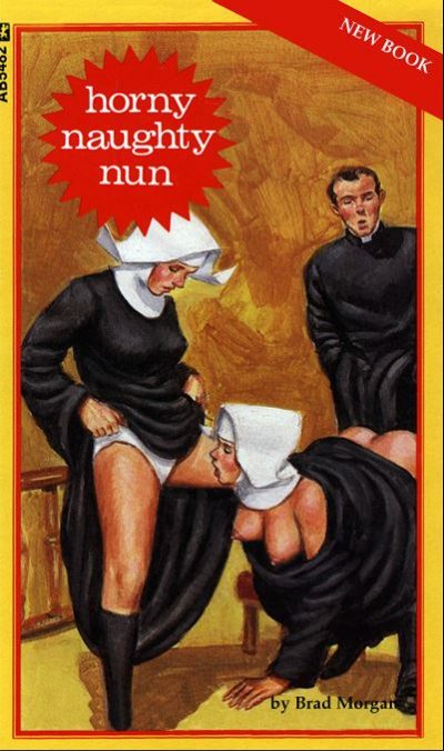 Horny Naughty Nun by Brad Morgan