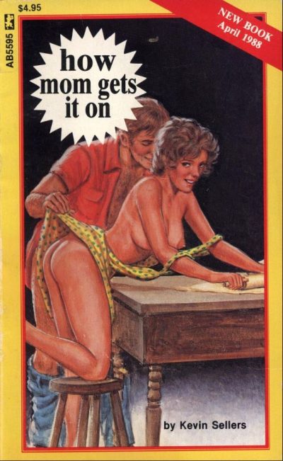 How Mom Gets It On by Kevin Sellers