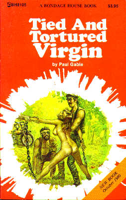 Tied And Tortured Virgin by Paul Gable