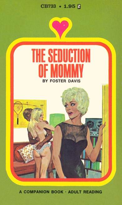 The Seduction of Mommy by Foster Davis