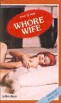 Whore Wife by Mary Moore