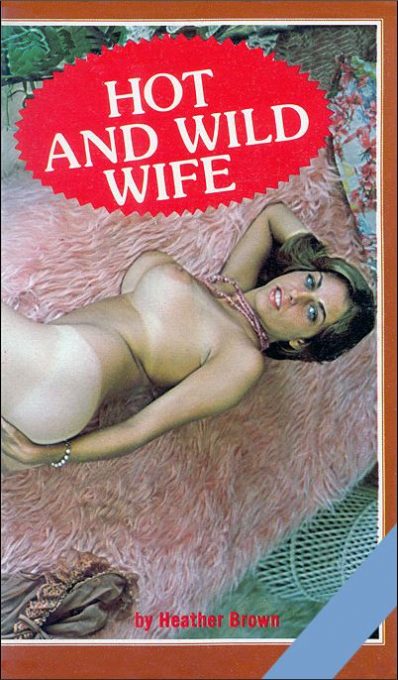 Hot And Wild Wife by Heather Brown