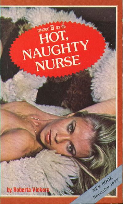 Hot, Naughty Nurse by Roberta Vickers