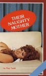 Their Naughty Mother by Ray Todd