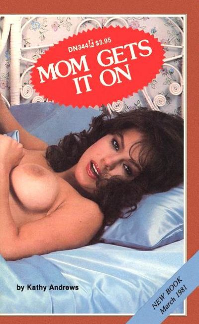 Mom Gets It On by Kathy Andrews