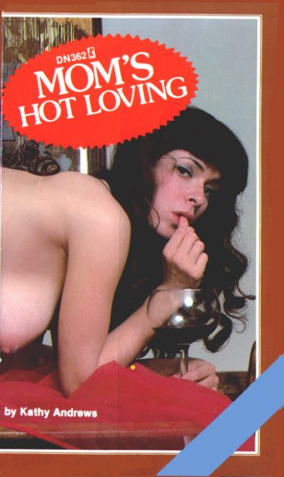 Mom's Hot Loving by Kathy Andrews