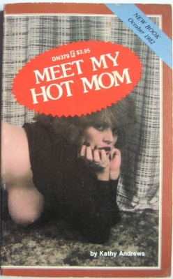 Meet My Hot Mom by Kathy Andrews