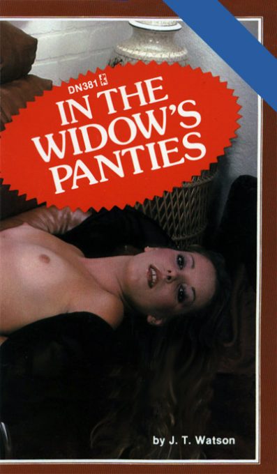 In The Widow's Panties by J. T. Watson