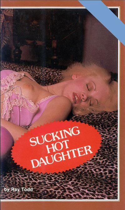 Sucking Hot Daughter by Ray Todd
