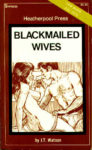 Blackmailed Wives by J. T. Watson