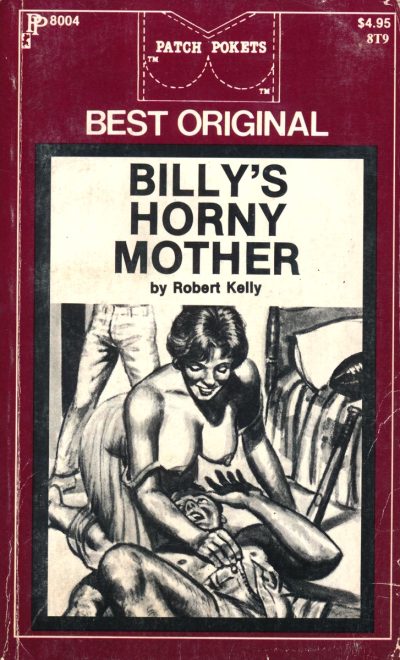 Billy's Horny Mother by Robert Kelly