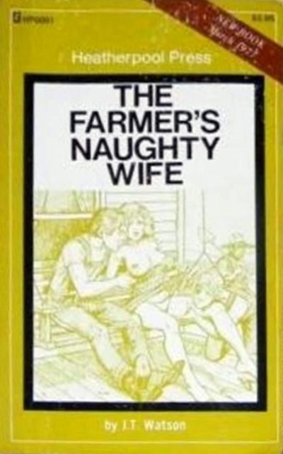 The Farmer's Naughty Wife by J. T. Watson