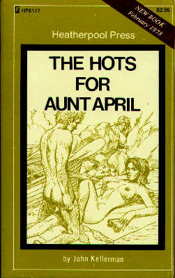 The Hots For Aunt April by John Kellerman
