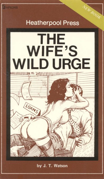 The Wife's Wild Urge by J. T. Watson