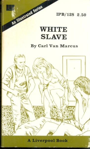 White Slave by Carl Van Marcus