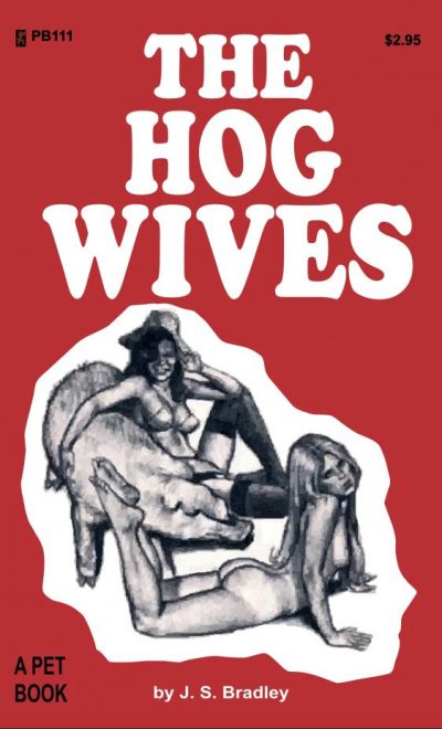 The Hog Wives by J. S. Bradley