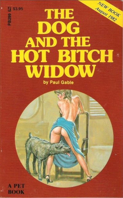 The Dog And The Hot Bitch Widow by Paul Gable