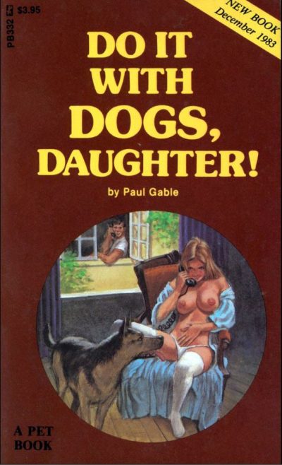 Do It With Dogs, Daughter! by Paul Gable